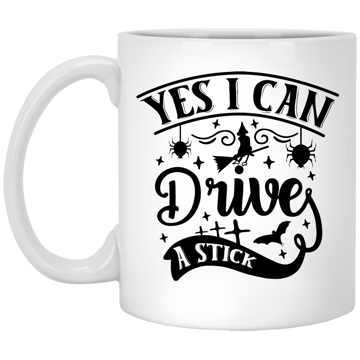 Yes I Can Drive A Stick - Mugs