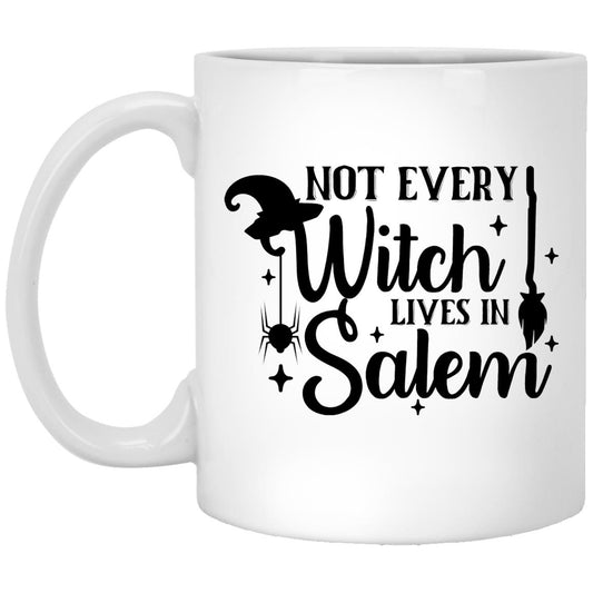 Not Every Witch Lives in Salem Mugs
