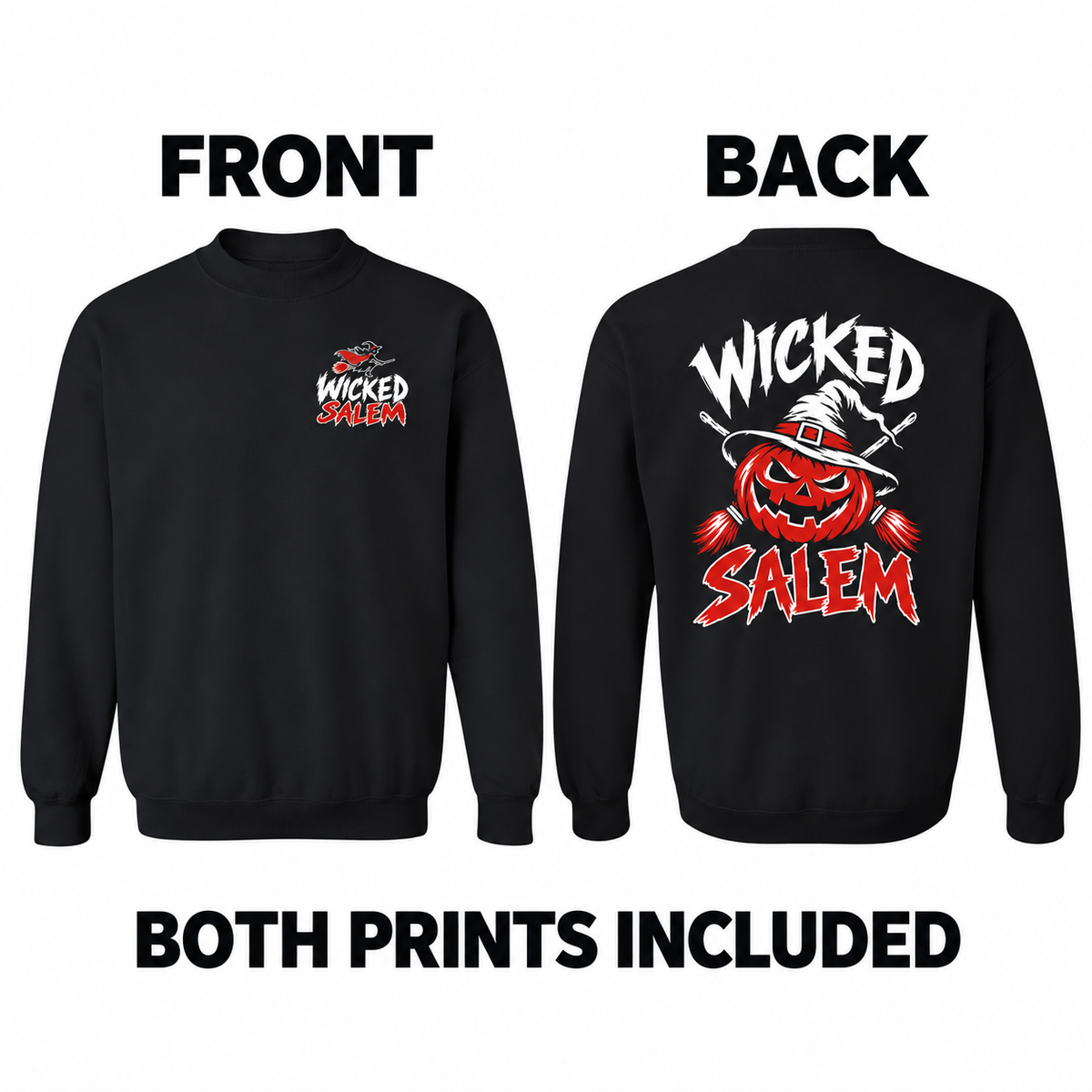 Front and back comparison of the black Wicked Salem Broom Rush crewneck sweatshirt, showing the small left-chest design and large pumpkin back print. Both prints included.