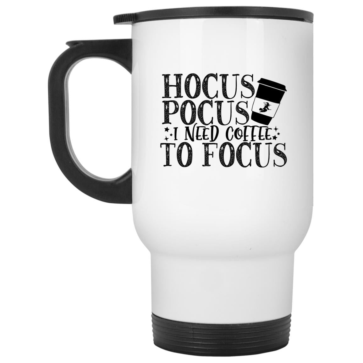 Hocus Pocus I Need Coffee To Focus Travel Mugs